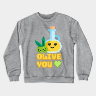 Olive You! Cute Olive I Love You Cartoon Crewneck Sweatshirt